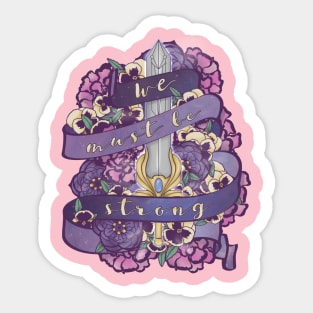 We must be strong Sticker